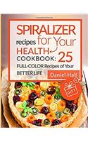 Spiralizer recipes for your health. Cookbook
