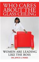 Who Cares About The Glass Ceiling