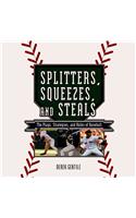 Splitters, Squeezes and Steals
