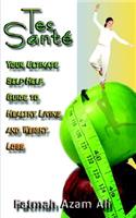 Tes Sante: Your Ultimate Self-Help Guide to Weight Loss and Healthy Living