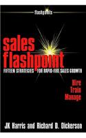 Sales Flashpoint: 15 Strategies for Rapid-Fire Sales Growth