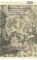 The Internationalization of Intellectual Exchange in a Globalizing Europe, 1636–1780