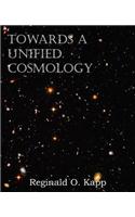 Towards a Unified Cosmology