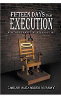 Fifteen Days to an Execution