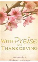 With Praise and Thanksgiving