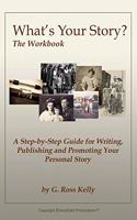 What's Your Story? the Workbook