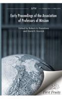 Early Proceedings of the Association of Professors of Mission