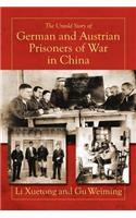 Untold Story of German and Austrian Prisoners of War in China