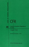 Code of Federal Regulations Title 48, Federal Acquisition Regulations System (Fars), Parts 15-28, 2015