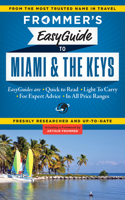 Frommer's EasyGuide to Miami and the Keys: (Easy Guides)