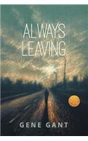 Always Leaving [Library Edition]
