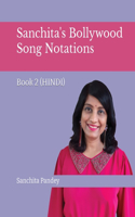 Sanchita's Bollywood Song Notations - Book 2 (Hindi)