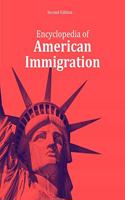 Encyclopedia of American Immigration, Second Edition: Print Purchase Includes Free Online Access