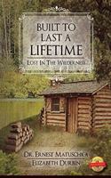 Built to Last a Lifetime