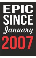 Epic Since January 2007 Journal keepsake Gift, a birthday journal to remember dates: Blank Lined Notebook / Journal Birthday Gift For Men, Women, Friends, Students, Colleagues, Coworkers and Boss. 120 Ruled Pages, 6x9, Soft Cover, Ma