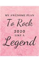 My Awesome Plan To Rock 2020 Like A Legend