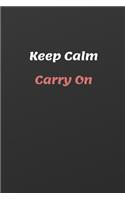 Keep Calm Carry On: Notebook, Journal, Planner, Diary - 120 Sheets of Lined Cream Paper, Medium Ruled, 6" x 9" inches, Numbered Pages