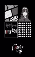 Not Yours NEVER WAS! Comic BOOK: BLACK PAPER for gel pen. Black interior. 110 pages For Students, Adults and all color lovers. Perfectly for Metallic Gel Pens, Pastel or Neon Highli