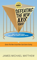 Defeating the New Axis Powers: Same Plot New Script New Cast Same Ending