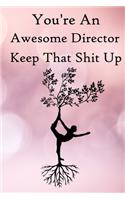 You're an Awesome Director. Keep That Shit Up: 100 Blank Lined Notebook Paperback