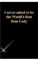 I never asked to be the World's Best Boss Lady