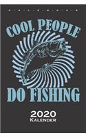 Cool People Do Fishing Kalender 2020