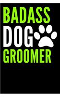 Badass Dog Groomer