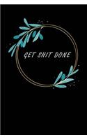 Get Shit Done
