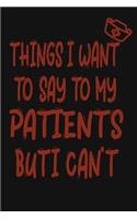Things I Want to Say To My Patients But I Can't