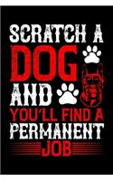 Scratch A Dog And You'll Find A Permanent Job