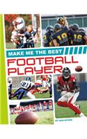 Make Me the Best Football Player