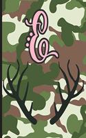 E: Camouflage Monogram Initial E Notebook for Girls - 8.5" x 11" - 100 pages, College Ruled- Camo, Hunting, Huntress, Outdoors, Country