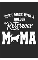Don't Mess With A Golden Retriever Mama
