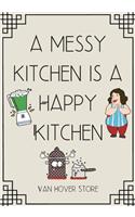 A messy kitchen is a Happy Kitchen