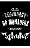 Legendary HR Managers are born in September: Blank Lined Human Resource Manager Journal Notebooks Diary as Appreciation, Birthday, Welcome, Farewell, Thank You, Christmas, Graduation gifts. for