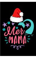 mer mama: mermaid santa hat christmas Lined Notebook / Diary / Journal To Write In 6"x9" for Christmas holiday gift for Women, Men and kids who love santa Elf