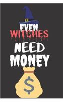 Even Witches Need Money