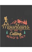 The Mountains are Calling, WHO'S IN?: Hiking Journal With Prompts To Write In, Trail Log Book, Hiker's Journal, Hiking Journal, Hiking Log Book, Hiking Gifts,