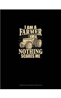 I'm A Farmer Nothing Scares: Composition Notebook: Wide Ruled(66 Composition Notebook: Wide Ruled)
