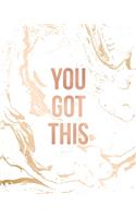 You Got This