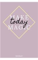 Make Magic Today