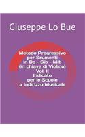 Metodo Progressivo per Srumenti in Do - Sib - Mib (in chiave di Violino) Vol. II - Indicato per le Scuole a Indirizzo Musicale