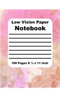 Low Vision Paper Notebook: Bold Lined Paper for the Vision Impaired - Thick Black Line on White Paper - 3/4 Inch Line Spacing - 14 Lines per Page - 8.5 x 11 - Visually Impaire