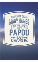 I Have Been Called Many s In My Life But Papou Is My Favorite: Family life Grandpa Dad Men love marriage friendship parenting wedding divorce Memory dating Journal Blank Lined Note Book Gift