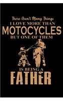 There Aren't many things I love more than Riding but one of them is being a Father