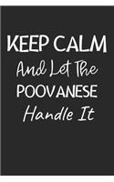 Keep Calm And Let The Poovanese Handle It: Lined Journal, 120 Pages, 6 x 9, Poovanese Dog Owner Gift Idea, Black Matte Finish (Keep Calm And Let The Poovanese Handle It Journal)