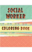 Social Worker Coloring Book: 15 Flower Themed designs with Inspirational words to help you cope with the stress of ever-increasing caseloads. Color therapy, anti stress coloring