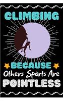 Climbing Because Others Sports Are Pointless