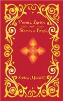 Poems, Lyrics and Stories of Love