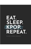 Eat Sleep Kpop Repeat